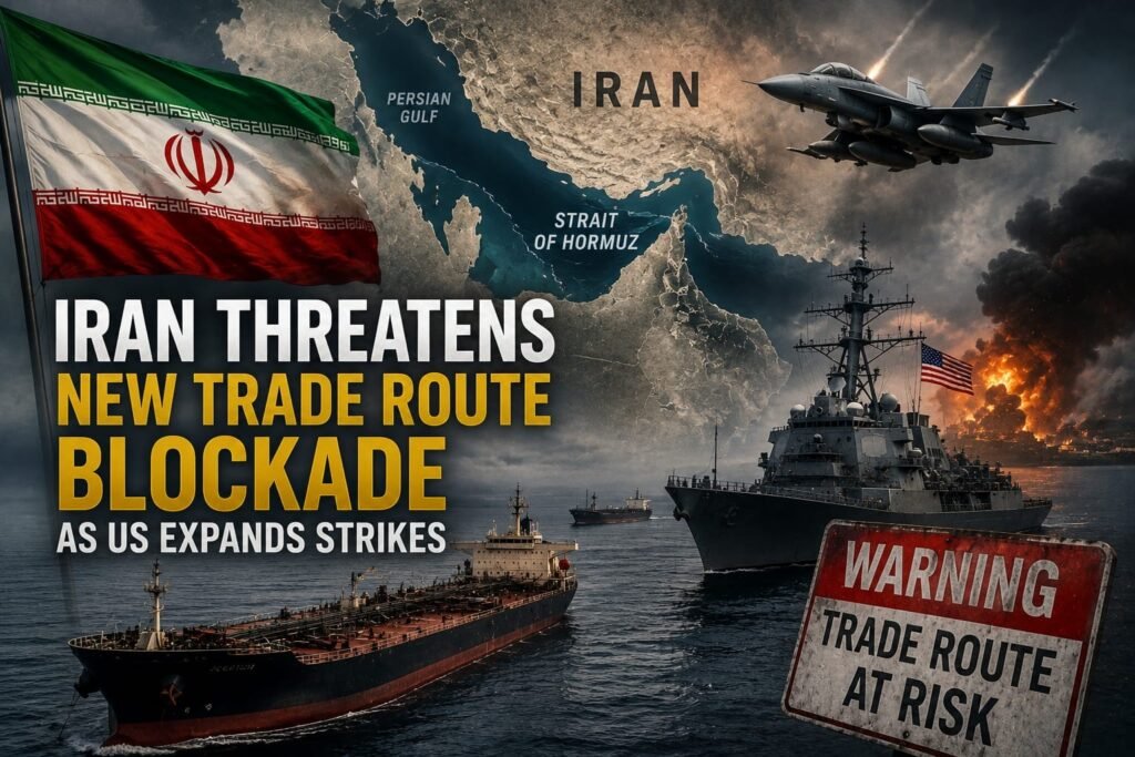 Iran Threatens New Trade Route Blockade as US Expands Military Operations